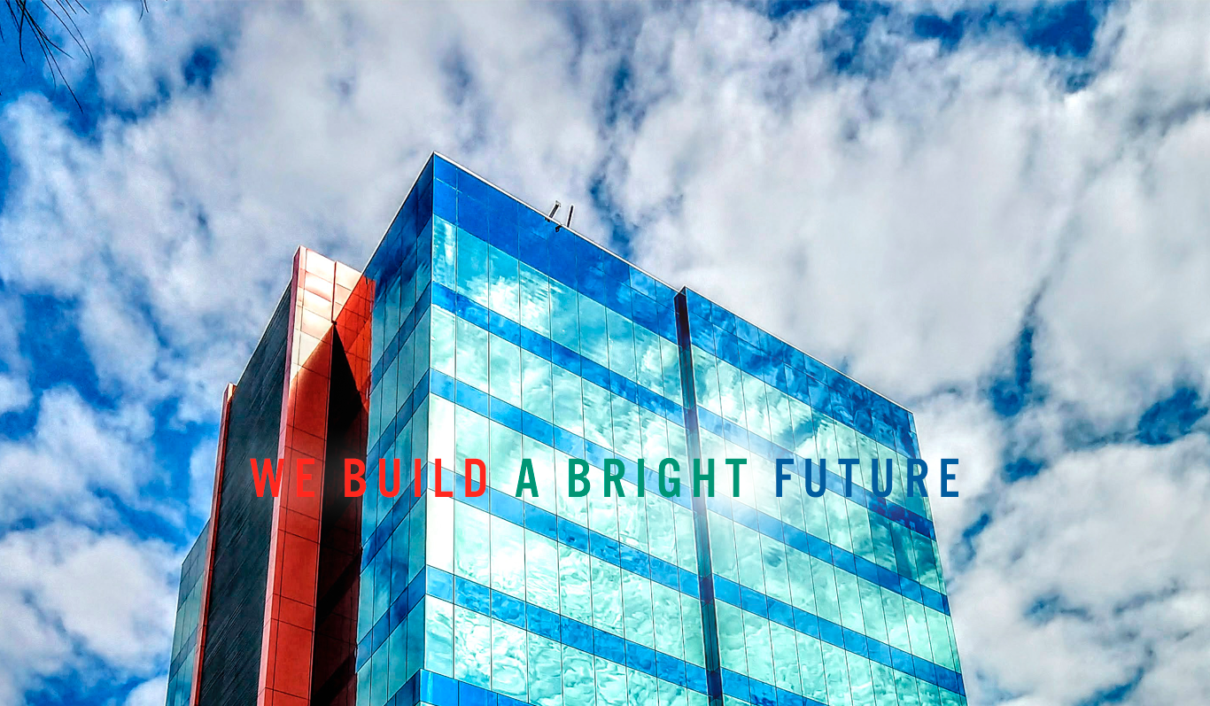 WE BUILD A BRIGHT FUTURE